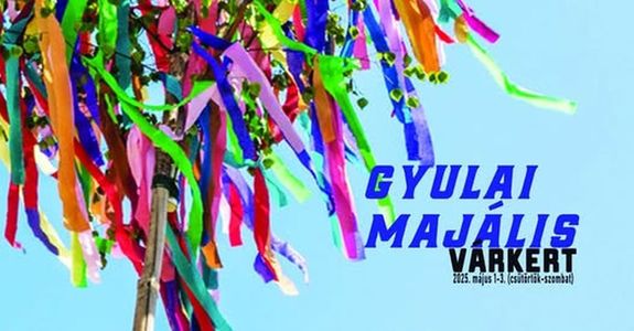 A háromnapos Gyulai Majális plakátja. Kép forrása: Erkel Ferenc Művelődési Központ Facebook-oldala A háromnapos Gyulai Majális plakátja. Kép forrása: Erkel Ferenc Művelődési Központ Facebook-oldala