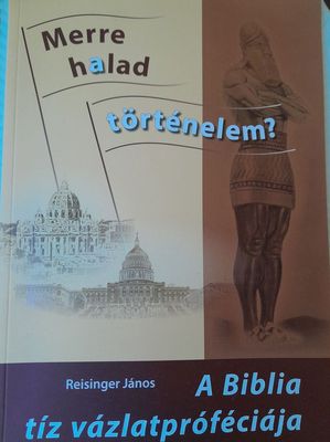 Merre halad a trtnelem?  Nabukodonozor lmnak ll szobra, Reisinger Jnos knyve. Kp: Szerz