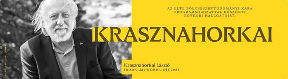 Az ELTE Krasznahorkai-�v�nek folyamatosan b�v�l� programk�n�lata az egyetem erre a c�lra l�trehozott oldal�n. K�p forr�sa: https://btk.elte.hu/krasznahorkai