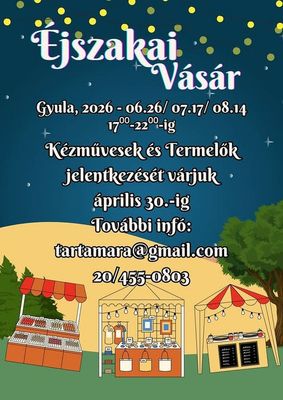  �jszakai K�zm�ves �s Termel�i V�s�r megrendez�s�t tervezik a B�k�s v�rmegyei Gyul�n, a V�gad� el�tti t�ren. Plak�t forr�sa a v�s�r Facebook-oldala: https://www.facebook.com/groups/1235664035019630/   
