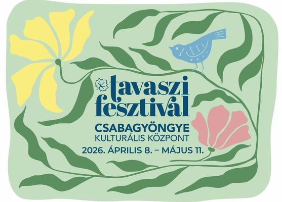  A b�k�scsabai Tavaszi Fesztiv�l plak�tja. K�p forr�sa: Csabagy�ngye Kultur�lis K�zpont Facebook-oldala
