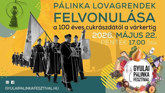  A m�jus 22-24. k�z�tti rendezv�nyek egyike lesz a P�linka Lovagrendek felvonul�sa, m�jus 22-�n. K�p forr�sa: gyulaipalinkafesztival.hu   