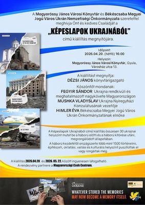  A K�peslapok Ukrajn�b�l c�m� ki�ll�t�s megh�v�-plak�tja. K�p forr�sa: Mogyor�ssy J�nos V�rosi K�nyvt�r