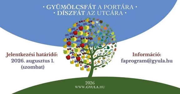 Gyula V�ros �nkorm�nyzata id�n is meghirdette a Gy�m�lcsf�t a port�ra, d�szf�t az utc�ra elnevez�s�, k�rnyezetsz�p�t�, z�ld v�ros akci�j�t. K�p forr�sa: az �nkorm�nyzat Facebook-oldala