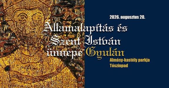 Az augusztus 20-i, gyulai, �nnepi programok megh�v�-plak�tja. K�p forr�sa: Erkel Ferenc M�vel�d�si K�zpont Facebook-oldala
