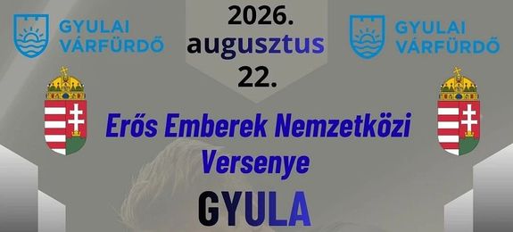 Augusztus 22-�n, ma, Er�s Emberek Nemzetk�zi Versenye a Gyulai V�rf�rd�ben Ifj. Fekete L�szl� vil�gbajnok vezet�s�vel, 15-t�l 18 �r�ig. Forr�s �s k�p: visitgyula.com   