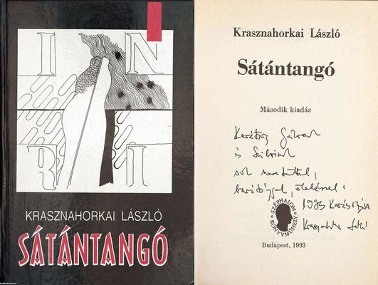A S�t�ntang� 1993-as, m�sodik kiad�sa, Krasznahorkai L�szl� dedik�l�s�val. K�p: Antikv�r.hu