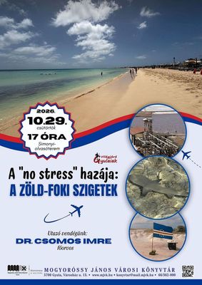 A  ,,no stress" haz�ja: a Z�ld-foki szigetek el�ad�sa a Vil�gj�r� Gyulaiak sorozat �jabb r�sze. K�p: Mogyor�ssy J�nos V�rosi K�nyvt�r   